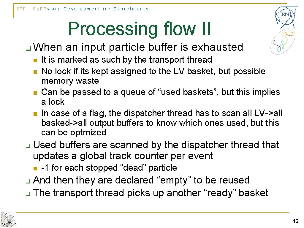 SFT So. FTware Development for Experiments Processing flow II q When an input particle SFT So. FTware Development for Experiments Processing flow II q When an input particle