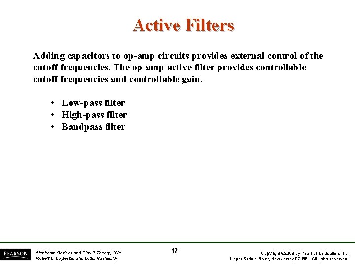 Active Filters Adding capacitors to op-amp circuits provides external control of the cutoff frequencies.