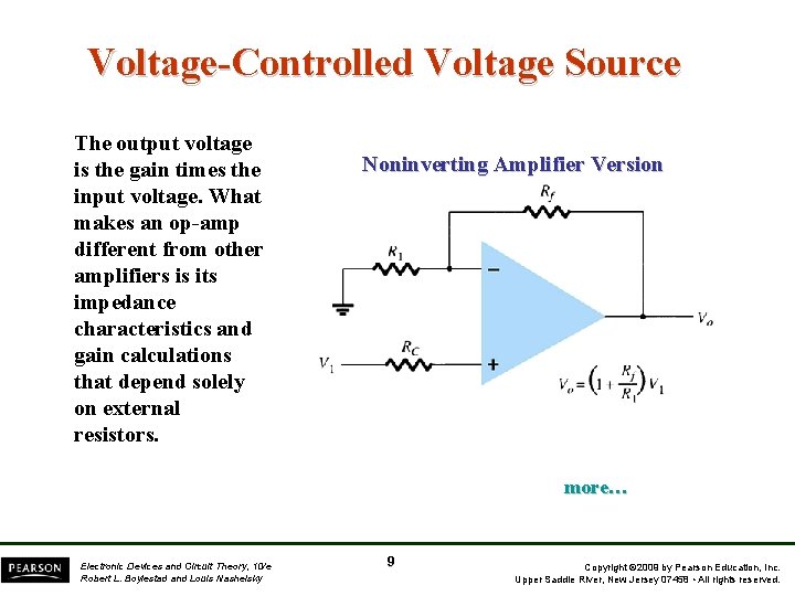 Voltage-Controlled Voltage Source The output voltage is the gain times the input voltage. What