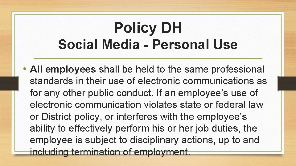 Policy DH Social Media - Personal Use • All employees shall be held to
