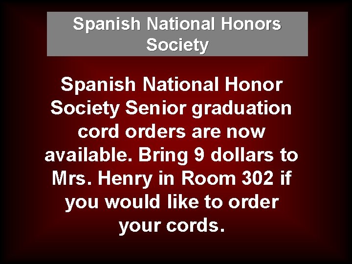 Spanish National Honors Society Spanish National Honor Society Senior graduation cord orders are now
