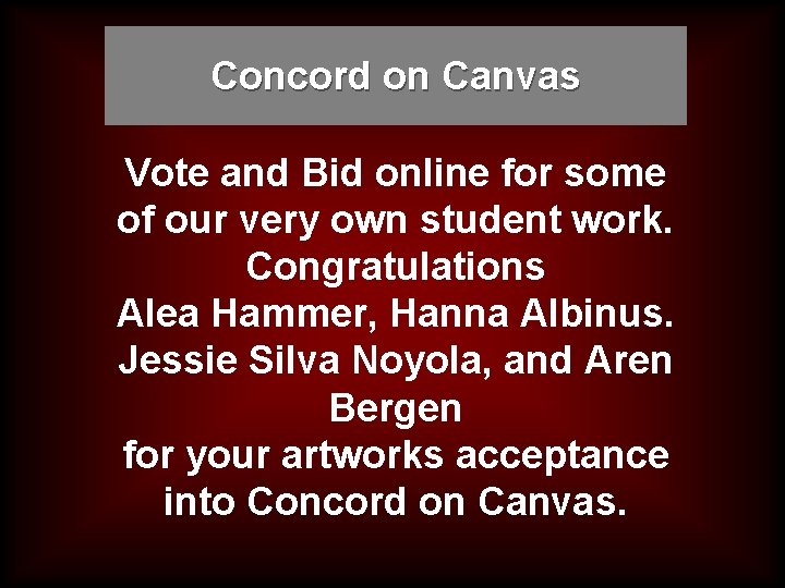 Concord on Canvas Vote and Bid online for some of our very own student