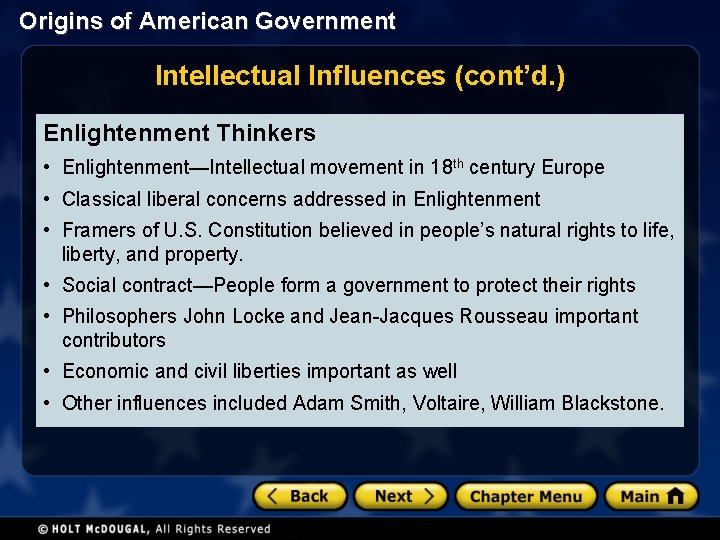 Origins of American Government Intellectual Influences (cont’d. ) Enlightenment Thinkers • Enlightenment—Intellectual movement in