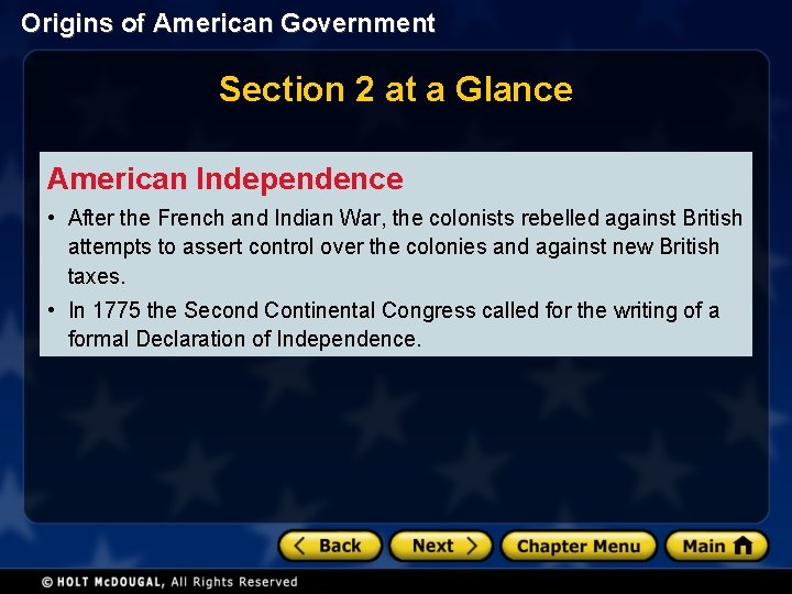 Origins of American Government Section 2 at a Glance American Independence • After the