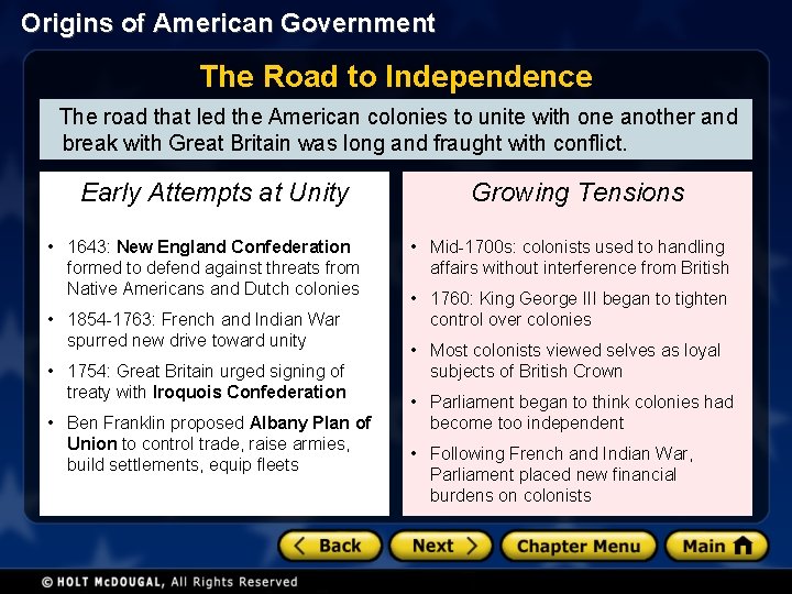 Origins of American Government The Road to Independence The road that led the American