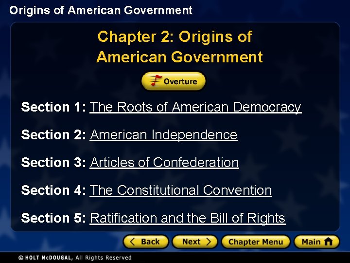 Origins of American Government Chapter 2: Origins of American Government Section 1: The Roots