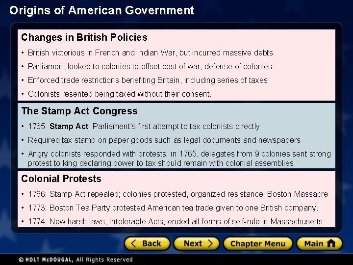 Origins of American Government Changes in British Policies • British victorious in French and