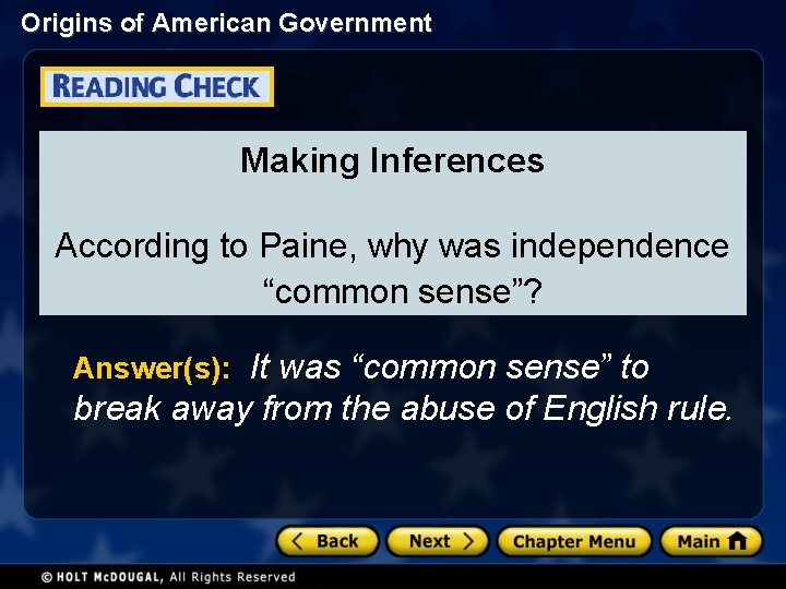 Origins of American Government Making Inferences According to Paine, why was independence “common sense”?