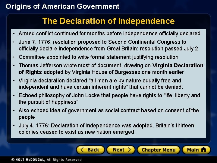 Origins of American Government The Declaration of Independence • Armed conflict continued for months