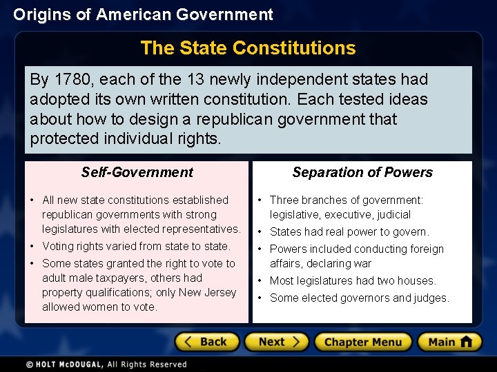 Origins of American Government The State Constitutions By 1780, each of the 13 newly