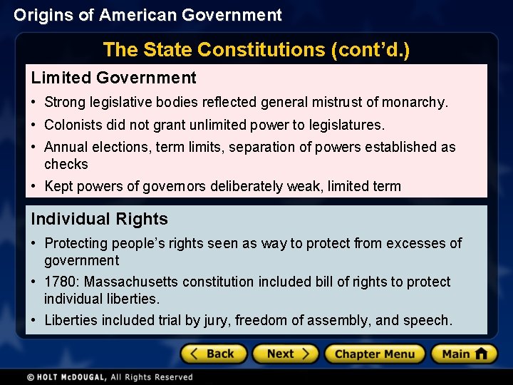 Origins of American Government The State Constitutions (cont’d. ) Limited Government • Strong legislative