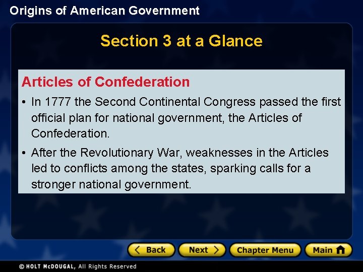 Origins of American Government Section 3 at a Glance Articles of Confederation • In