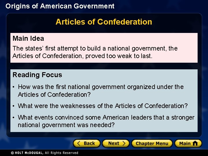 Origins of American Government Articles of Confederation Main Idea The states’ first attempt to