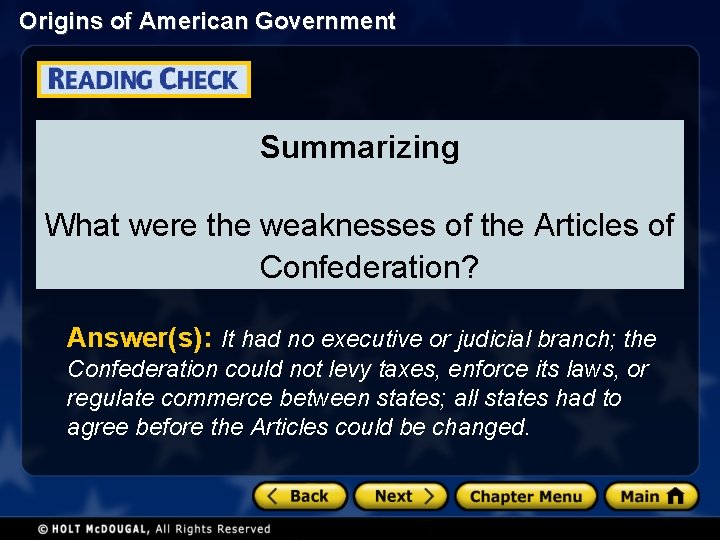 Origins of American Government Summarizing What were the weaknesses of the Articles of Confederation?