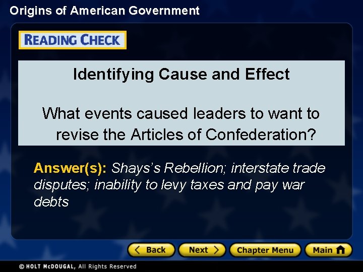 Origins of American Government Identifying Cause and Effect What events caused leaders to want