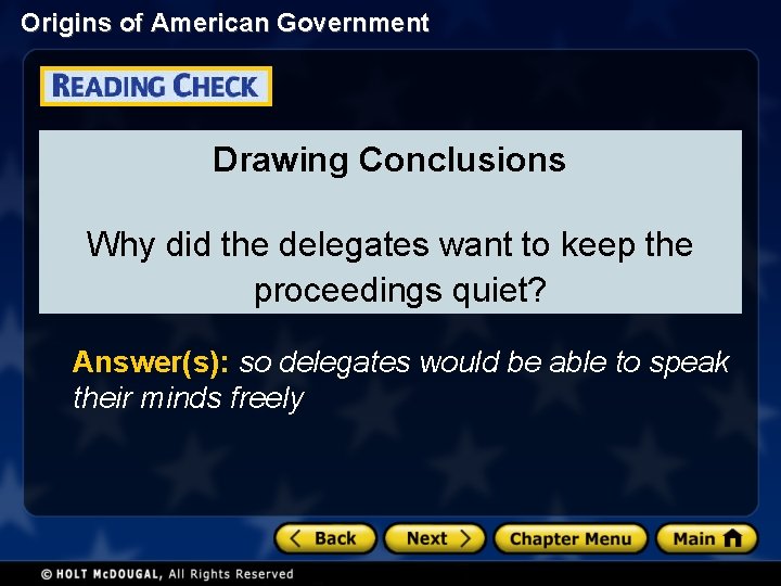 Origins of American Government Drawing Conclusions Why did the delegates want to keep the