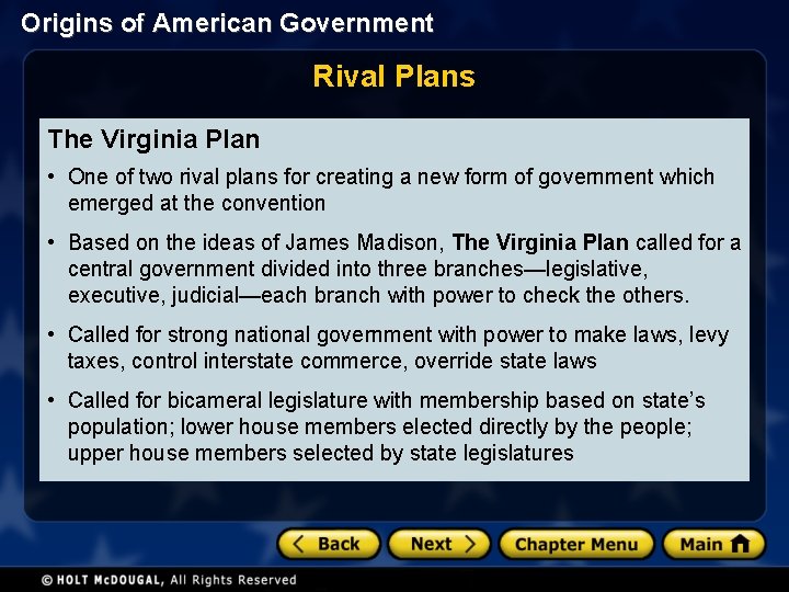 Origins of American Government Rival Plans The Virginia Plan • One of two rival