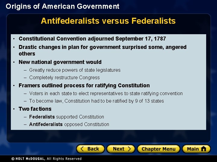Origins of American Government Antifederalists versus Federalists • Constitutional Convention adjourned September 17, 1787