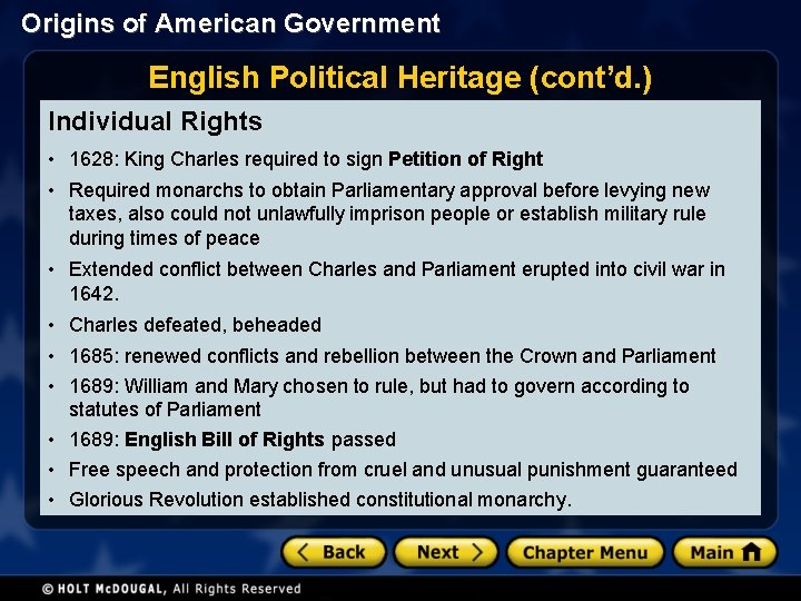 Origins of American Government English Political Heritage (cont’d. ) Individual Rights • 1628: King