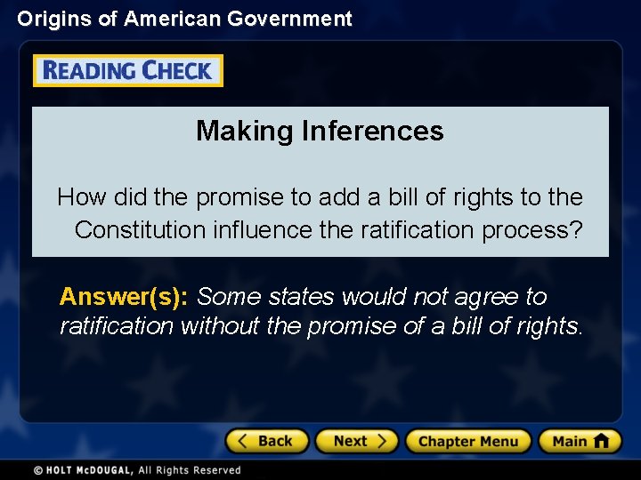 Origins of American Government Making Inferences How did the promise to add a bill