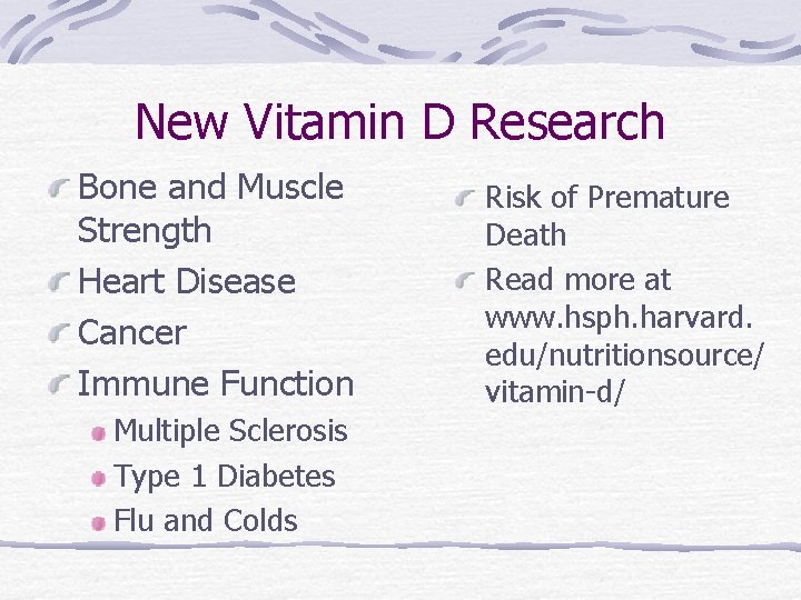 New Vitamin D Research Bone and Muscle Strength Heart Disease Cancer Immune Function Multiple