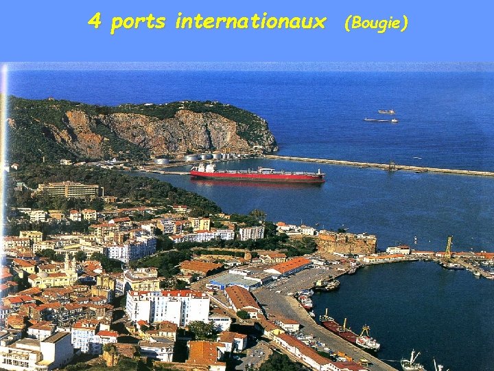 4 ports internationaux (Bougie) 