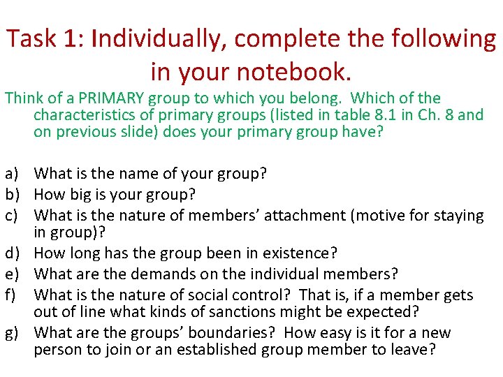 Task 1: Individually, complete the following in your notebook. Think of a PRIMARY group