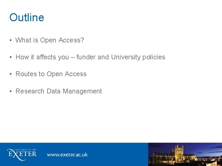 Outline • What is Open Access? • How it affects you – funder and Outline • What is Open Access? • How it affects you – funder and