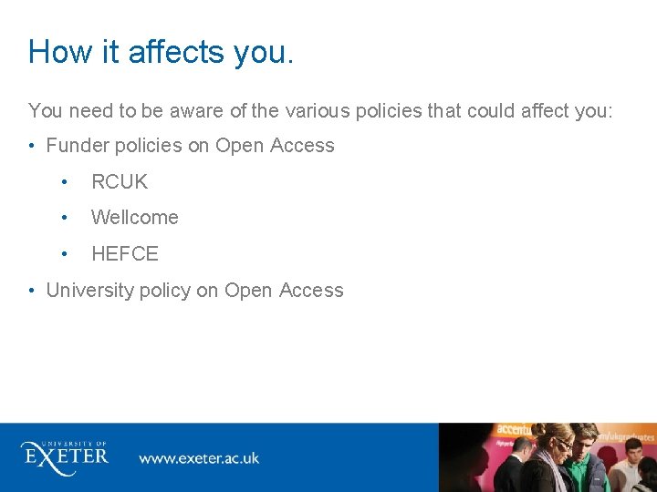 How it affects you. You need to be aware of the various policies that How it affects you. You need to be aware of the various policies that