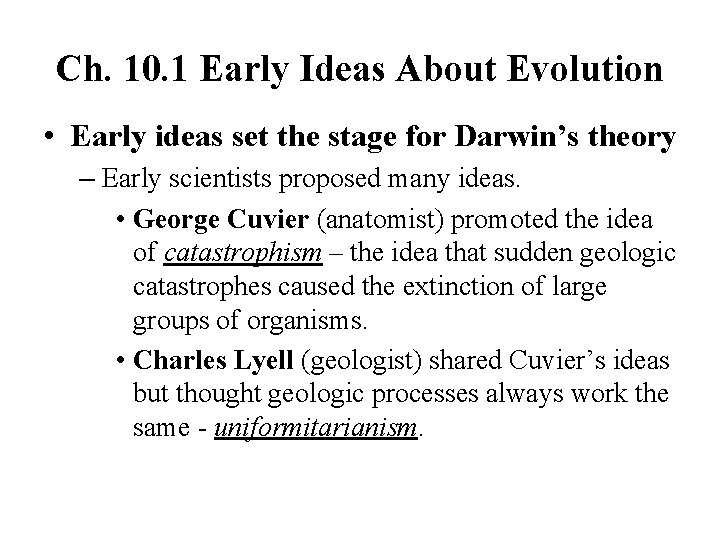 Ch. 10. 1 Early Ideas About Evolution • Early ideas set the stage for