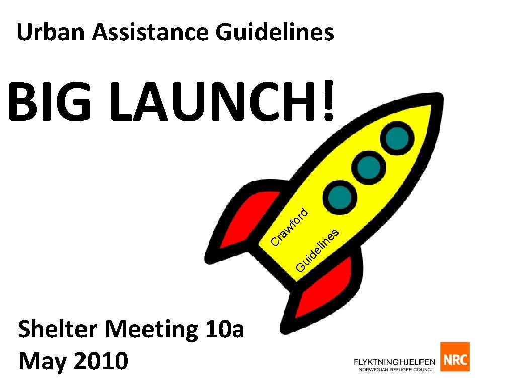 Urban Assistance Guidelines G ui de lin C es ra w fo rd BIG