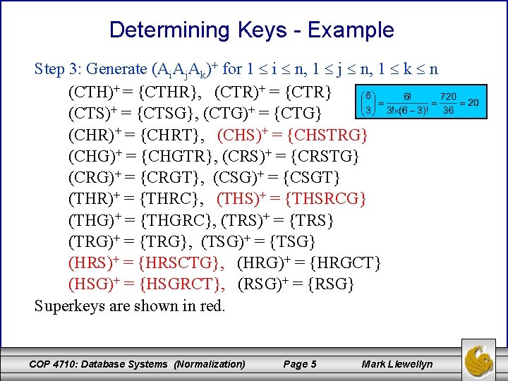 Determining Keys - Example Step 3: Generate (Ai. Aj. Ak)+ for 1 i n,