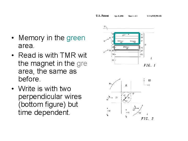  • Memory in the green area. • Read is with TMR with the