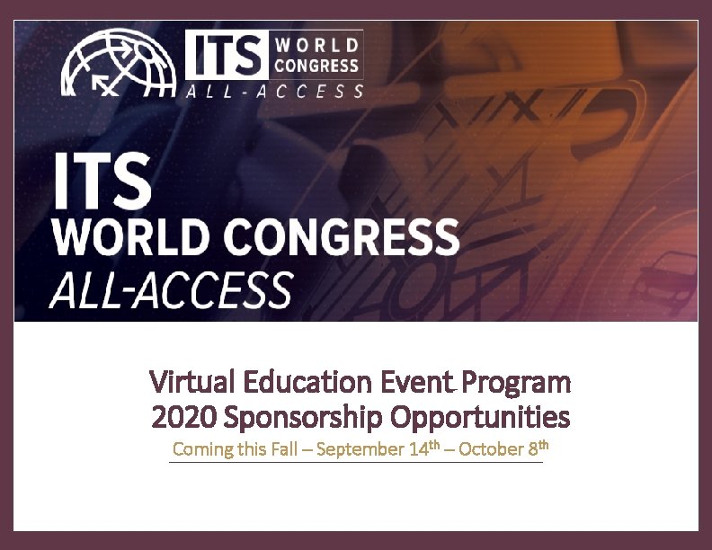 Virtual Education Event Program 2020 Sponsorship Opportunities Coming this Fall – September 14 th