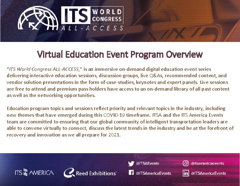 Virtual Education Event Program Overview “ITS World Congress ALL-ACCESS, ” is an immersive on-demand