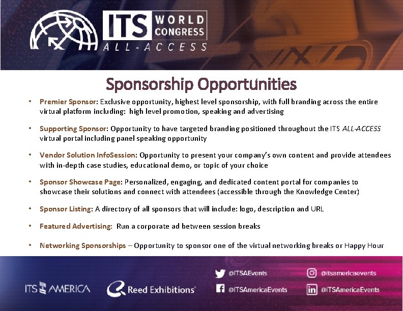 Sponsorship Opportunities • Premier Sponsor: Exclusive opportunity, highest level sponsorship, with full branding across