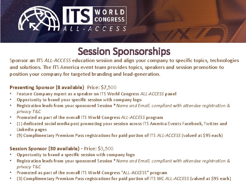 Session Sponsorships Sponsor an ITS ALL-ACCESS education session and align your company to specific