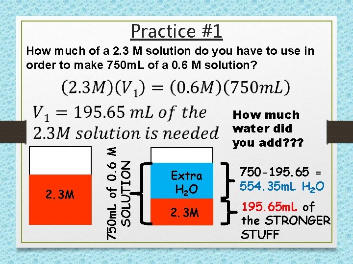 Practice #1 2. 3 M 750 m. L of 0. 6 M SOLUTION How Practice #1 2. 3 M 750 m. L of 0. 6 M SOLUTION How
