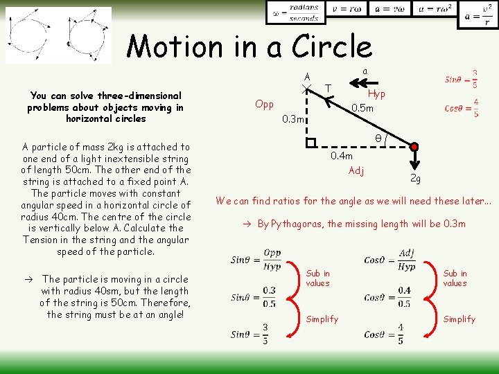 Motion in a Circle A You can solve three-dimensional problems about objects moving in