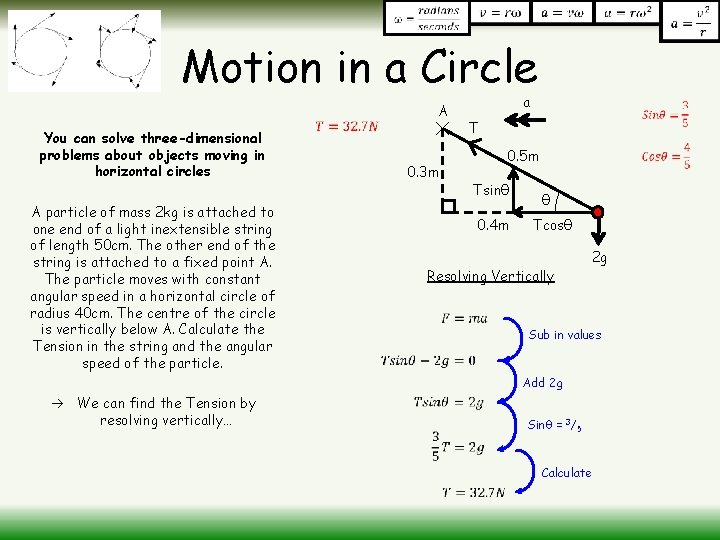Motion in a Circle A You can solve three-dimensional problems about objects moving in