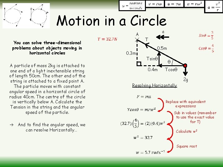 Motion in a Circle A You can solve three-dimensional problems about objects moving in