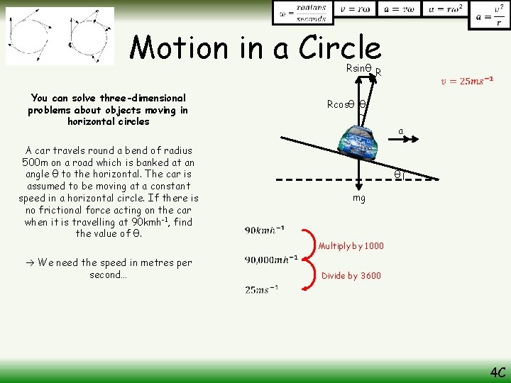 Motion in a Circle Rsinθ R You can solve three-dimensional problems about objects moving