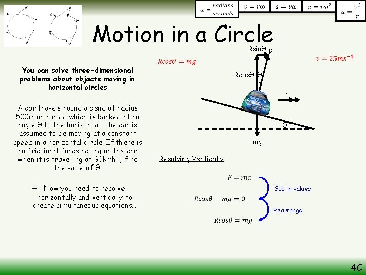 Motion in a Circle Rsinθ R You can solve three-dimensional problems about objects moving