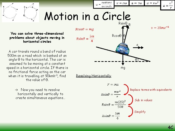 Motion in a Circle Rsinθ R You can solve three-dimensional problems about objects moving