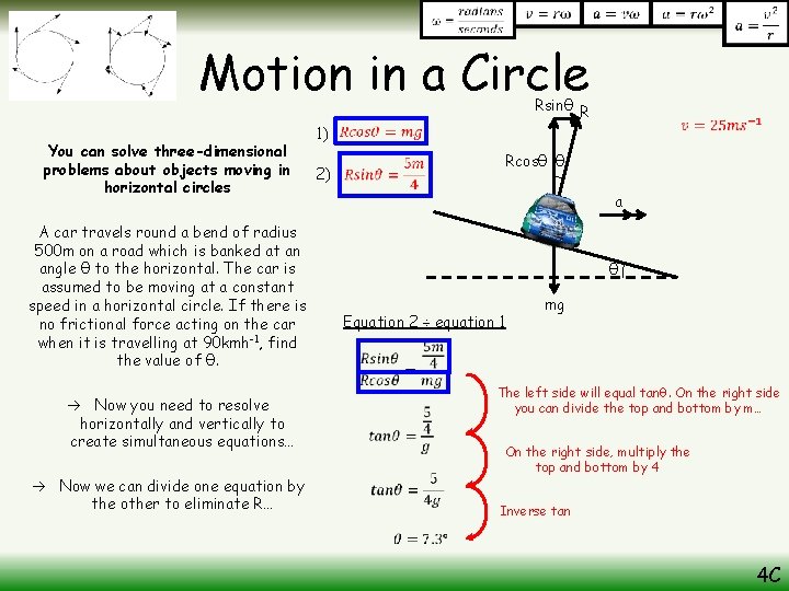 Motion in a Circle Rsinθ R You can solve three-dimensional problems about objects moving