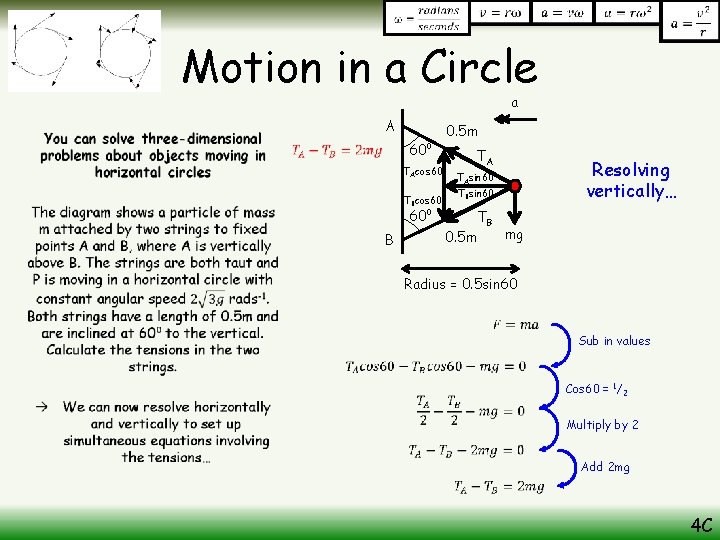 Motion in a Circle a • A 60⁰ TAcos 60 TBcos 60 0. 5