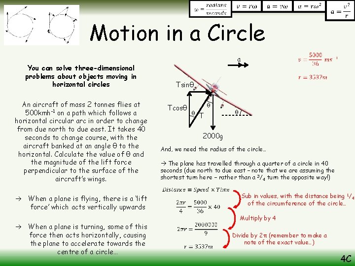 Motion in a Circle You can solve three-dimensional problems about objects moving in horizontal