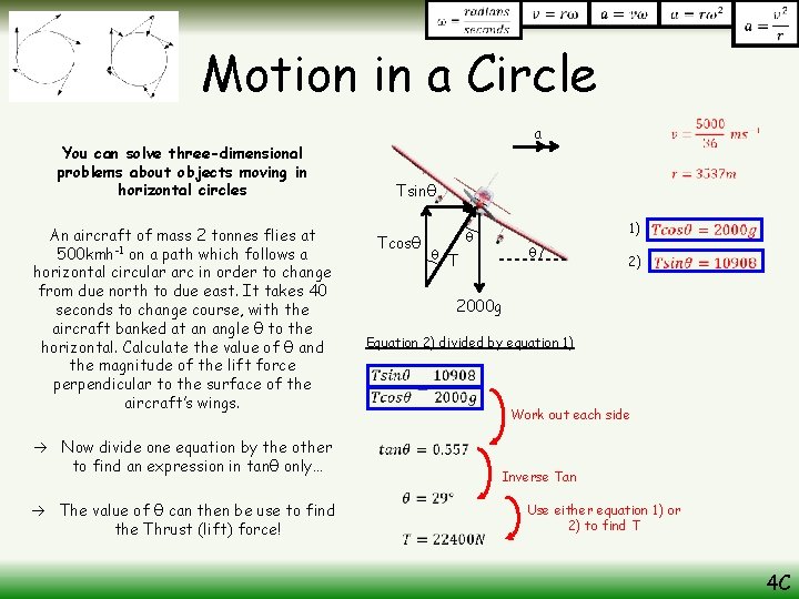 Motion in a Circle You can solve three-dimensional problems about objects moving in horizontal