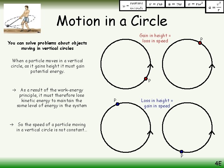 Motion in a Circle Gain in height = loss in speed You can solve