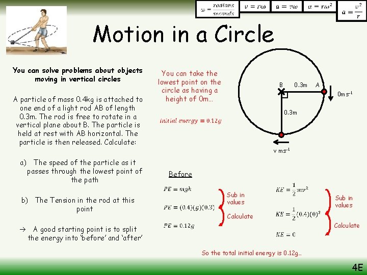 Motion in a Circle You can solve problems about objects moving in vertical circles